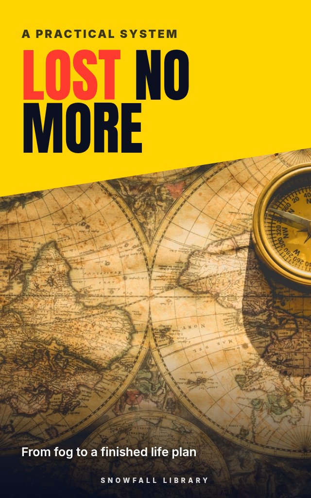 Lost No More: Find Your Direction and Finish a Real Life Plan cover