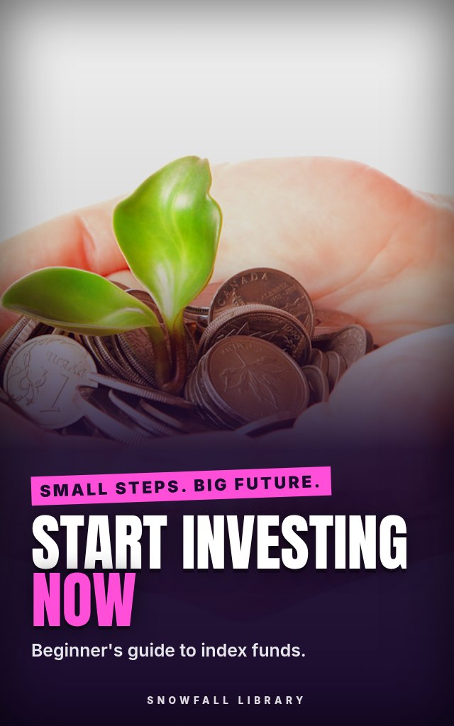 Start Investing Now: Index Funds and the S&P 500 for First-Time Investors cover