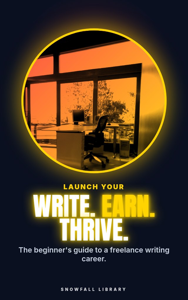 Write, Earn, Thrive: Start a Freelance Writing Career From a Blank Page cover